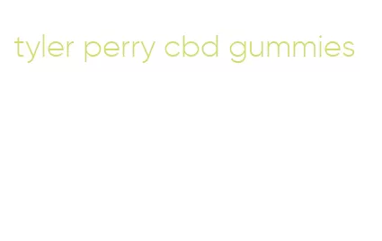 tyler perry cbd gummies