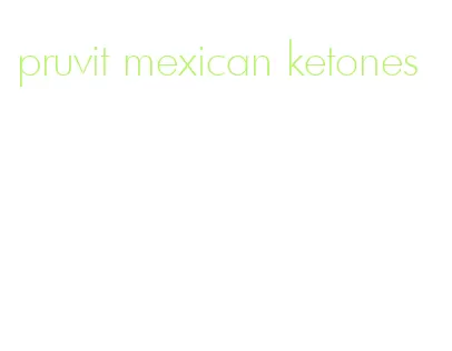 pruvit mexican ketones