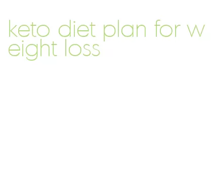 keto diet plan for weight loss