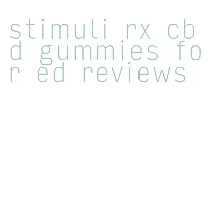 stimuli rx cbd gummies for ed reviews