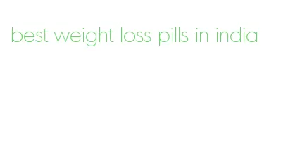 best weight loss pills in india