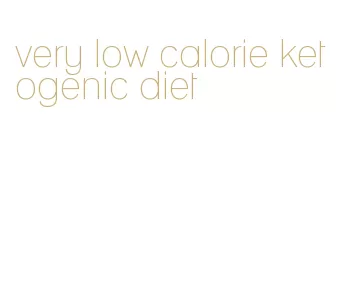 very low calorie ketogenic diet