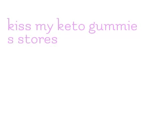 kiss my keto gummies stores