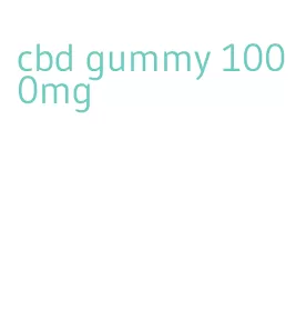 cbd gummy 1000mg