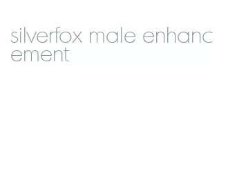 silverfox male enhancement