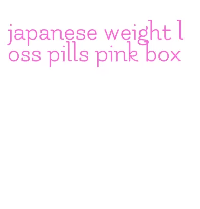 japanese weight loss pills pink box