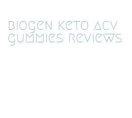 biogen keto acv gummies reviews