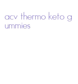 acv thermo keto gummies