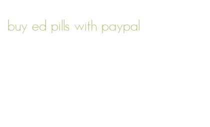 buy ed pills with paypal