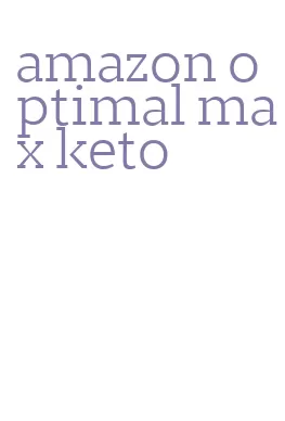 amazon optimal max keto