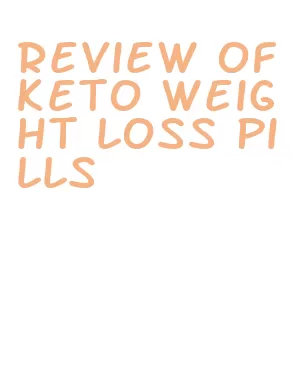 review of keto weight loss pills