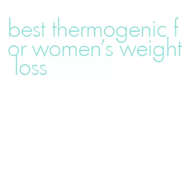 best thermogenic for women's weight loss