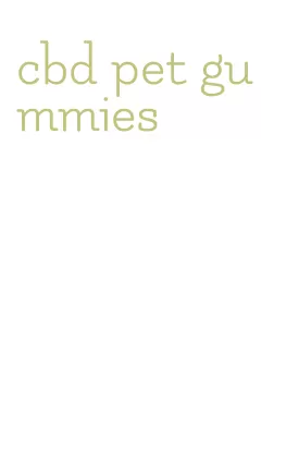 cbd pet gummies