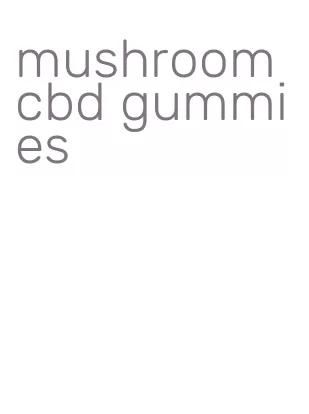 mushroom cbd gummies