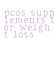 pcos supplements for weight loss