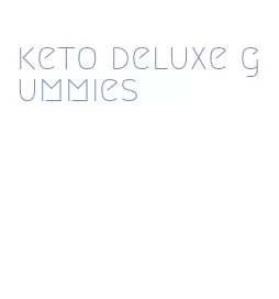 keto deluxe gummies