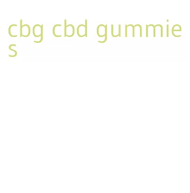 cbg cbd gummies