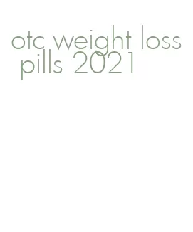 otc weight loss pills 2021