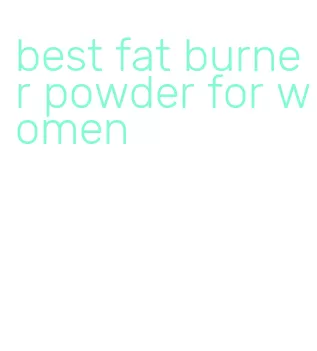 best fat burner powder for women