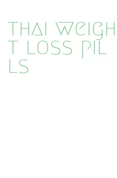 thai weight loss pills