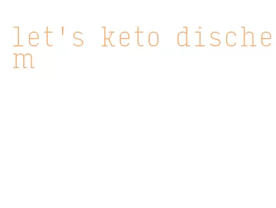 let's keto dischem