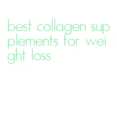 best collagen supplements for weight loss