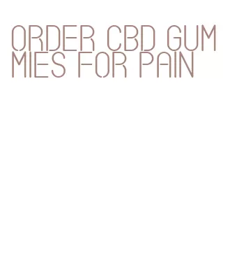 order cbd gummies for pain