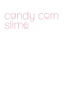 candy corn slime