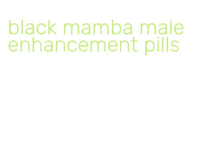 black mamba male enhancement pills