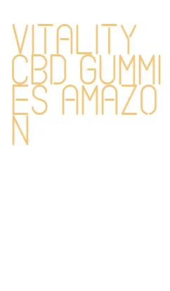 vitality cbd gummies amazon