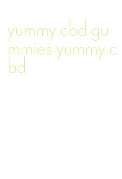 yummy cbd gummies yummy cbd