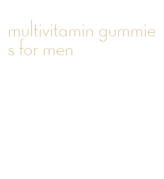 multivitamin gummies for men