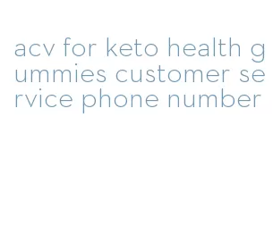 acv for keto health gummies customer service phone number