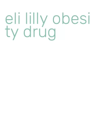 eli lilly obesity drug