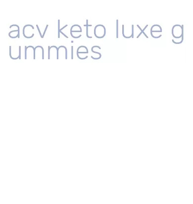 acv keto luxe gummies