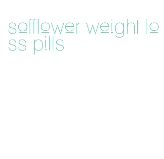 safflower weight loss pills