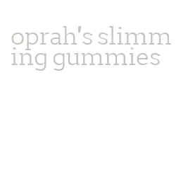 oprah's slimming gummies