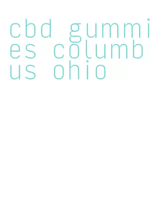 cbd gummies columbus ohio