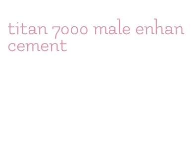 titan 7000 male enhancement