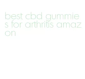 best cbd gummies for arthritis amazon