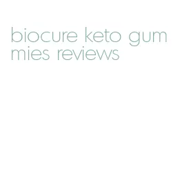 biocure keto gummies reviews