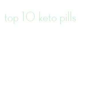 top 10 keto pills