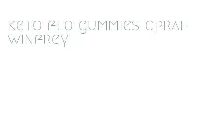 keto flo gummies oprah winfrey