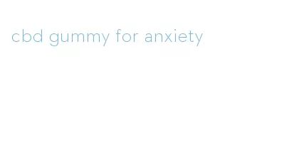 cbd gummy for anxiety