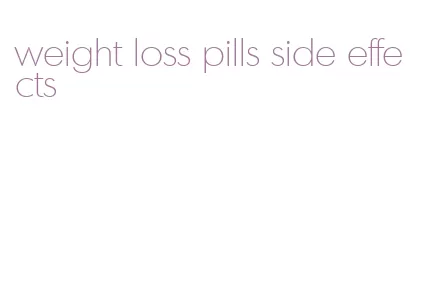 weight loss pills side effects