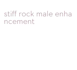 stiff rock male enhancement