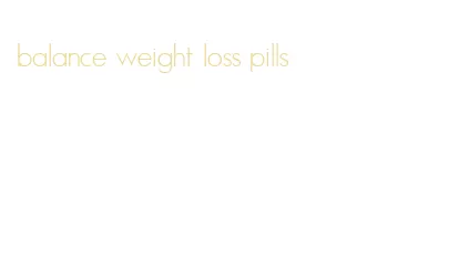 balance weight loss pills