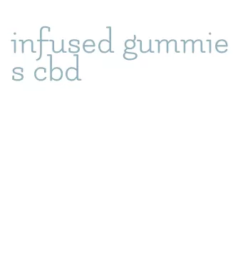 infused gummies cbd