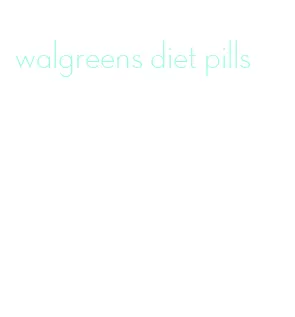 walgreens diet pills