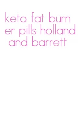 keto fat burner pills holland and barrett